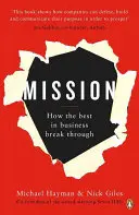 Misja: Jak przebijają się najlepsi w biznesie - Mission: How the Best in Business Break Through