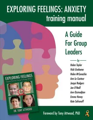 Odkrywanie uczuć i lęku - podręcznik szkoleniowy: Przewodnik dla liderów grup - Exploring Feelings Anxiety Training Manual: A Guide for Group Leaders