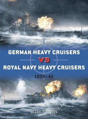 Niemieckie ciężkie krążowniki kontra ciężkie krążowniki Royal Navy: 1939-42 - German Heavy Cruisers Vs Royal Navy Heavy Cruisers: 1939-42