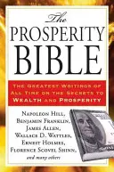 Biblia dobrobytu: Największe pisma wszechczasów o sekretach bogactwa i dobrobytu - The Prosperity Bible: The Greatest Writings of All Time on the Secrets to Wealth and Prosperity