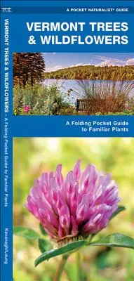 Vermont Trees & Wildflowers: Składany kieszonkowy przewodnik po znanych gatunkach - Vermont Trees & Wildflowers: A Folding Pocket Guide to Familiar Species