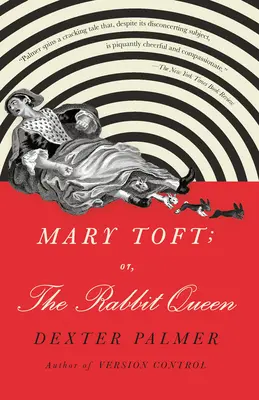 Mary Toft; albo Królowa Królików - Mary Toft; Or, the Rabbit Queen