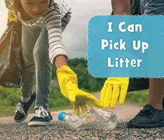 Mogę zbierać śmieci - I Can Pick Up Litter