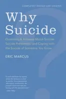 Dlaczego samobójstwo? Pytania i odpowiedzi na temat samobójstwa, zapobiegania samobójstwom i radzenia sobie z samobójstwem kogoś, kogo znasz - Why Suicide?: Questions and Answers about Suicide, Suicide Prevention, and Coping with the Suicide of Someone You Know