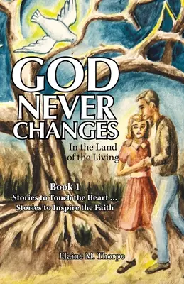 Bóg nigdy się nie zmienia: W krainie żywych - God Never Changes: In the Land of the Living