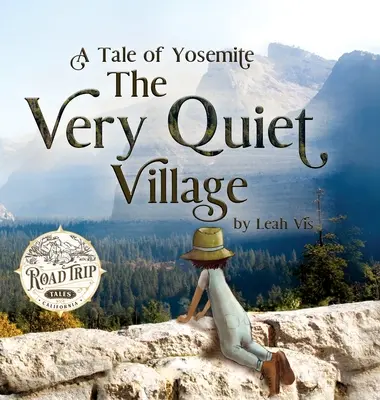 The Very Quiet Village: Opowieść o Yosemite - The Very Quiet Village: A Tale of Yosemite