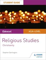 Pearson Edexcel Religious Studies A level/AS Student Guide: Chrześcijaństwo - Pearson Edexcel Religious Studies A level/AS Student Guide: Christianity