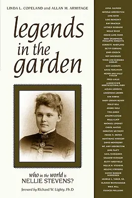 Legendy w ogrodzie: Kim na świecie jest Nellie Stevens? - Legends in the Garden: Who in the World Is Nellie Stevens?