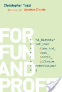 Dla zabawy i zysku: Historia rewolucji wolnego i otwartego oprogramowania - For Fun and Profit: A History of the Free and Open Source Software Revolution