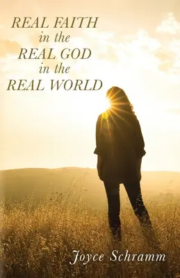 Prawdziwa wiara w prawdziwego Boga w prawdziwym świecie - Real Faith in the Real God in the Real World