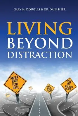 Życie poza rozproszeniem uwagi - Living Beyond Distraction