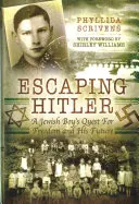 Ucieczka przed Hitlerem - żydowski chłopiec w poszukiwaniu wolności i przyszłości - Escaping Hitler - A Jewish Boy's Quest for Freedom and His Future