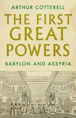 Pierwsze wielkie mocarstwa: Babilon i Asyria - The First Great Powers: Babylon and Assyria