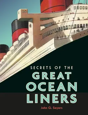 Sekrety wielkich liniowców oceanicznych - Secrets of the Great Ocean Liners