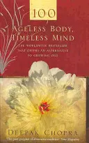 Ageless Body, Timeless Mind - Praktyczna alternatywa dla starzenia się - Ageless Body, Timeless Mind - A Practical Alternative To Growing Old