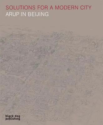 Rozwiązania dla nowoczesnego miasta: Arup w Pekinie - Solutions for a Modern City: Arup in Beijing