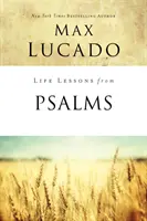 Lekcje życia z Psalmów: Księga pochwalna dla ludu Bożego - Life Lessons from Psalms: A Praise Book for God's People