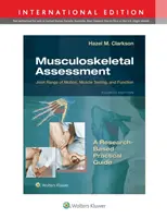 Ocena układu mięśniowo-szkieletowego - zakres ruchu stawów, badanie mięśni i ich funkcji - Musculoskeletal Assessment - Joint Range of Motion, Muscle Testing, and Function