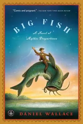 Duża ryba: Powieść o mitycznych proporcjach - Big Fish: A Novel of Mythic Proportions