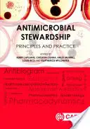 Zarządzanie środkami przeciwdrobnoustrojowymi: Zasady i praktyka - Antimicrobial Stewardship: Principles and Practice