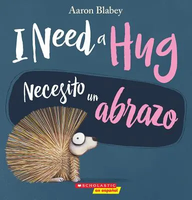 Potrzebuję uścisku / Necesito Un Abrazo (dwujęzyczny) - I Need a Hug / Necesito Un Abrazo (Bilingual)