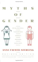 Mity płci: Biologiczne teorie na temat kobiet i mężczyzn, wydanie poprawione - Myths of Gender: Biological Theories about Women and Men, Revised Edition