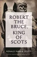 Robert the Bruce: król Szkotów - Robert the Bruce: King of Scots