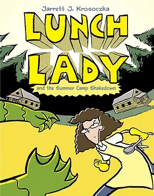 Lunch Lady i Summer Camp Shakedown: Lunch Lady #4 - Lunch Lady and the Summer Camp Shakedown: Lunch Lady #4