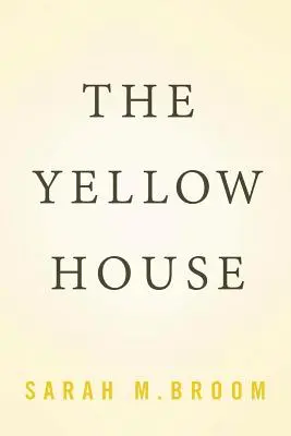 Żółty dom: Pamiętnik (zwycięzca National Book Award 2019) - The Yellow House: A Memoir (2019 National Book Award Winner)