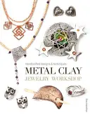 Warsztaty biżuterii z metalowej gliny: Ręcznie wykonane projekty i techniki - Metal Clay Jewelry Workshop: Handcrafted Designs & Techniques