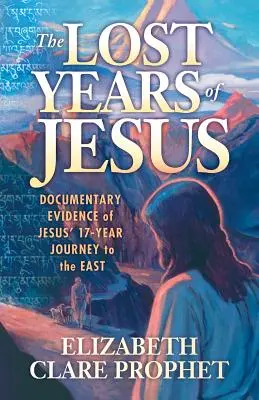 Utracone lata Jezusa - The Lost Years of Jesus