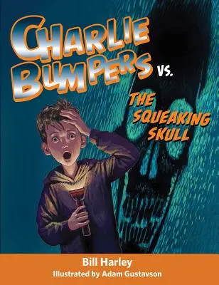 Charlie Bumpers kontra skrzypiąca czaszka - Charlie Bumpers vs. the Squeaking Skull