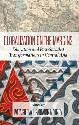 Globalizacja na marginesie: Edukacja i postsocjalistyczne przemiany w Azji Środkowej (wydanie 2) (HC) - Globalization on the Margins: Education and Post-Socialist Transformations in Central Asia (2nd Edition) (HC)