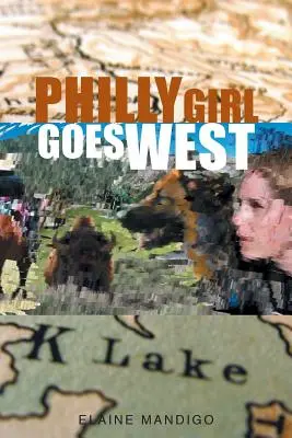 Dziewczyna z Filadelfii jedzie na Zachód - Philly Girl Goes West