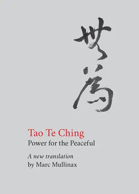 Tao Te Ching: Moc dla spokojnych - Tao te Ching: Power for the Peaceful