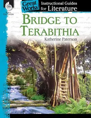 Most do Terabithii: Przewodnik po literaturze: Przewodnik instruktażowy po literaturze - Bridge to Terabithia: An Instructional Guide for Literature: An Instructional Guide for Literature