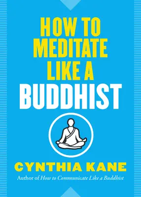 Jak medytować jak buddysta - How to Meditate Like a Buddhist