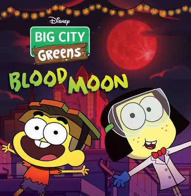 Big City Greens: Krwawy księżyc - Big City Greens: Blood Moon