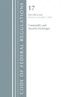 Code of Federal Regulations, Title 17 Commodity and Securities Exchanges 240-End, Revised as of April 1, 2018 (Office of The Federal Register (U.S.)) - Code of Federal Regulations, Title 17 Commodity and Securities Exchanges 240-End, Revised as of April 1, 2018 (Office Of The Federal Register (U.S.))