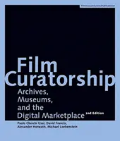 Kuratorstwo filmowe: Archiwa, muzea i rynek cyfrowy - Film Curatorship: Archives, Museums, and the Digital Marketplace