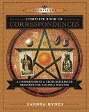 Kompletna Księga Korespondencji Llewellyn: Kompleksowe i przekrojowe źródło informacji dla pogan i wiccan - Llewellyn's Complete Book of Correspondences: A Comprehensive & Cross-Referenced Resource for Pagans & Wiccans