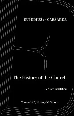 Historia Kościoła: Nowe tłumaczenie - The History of the Church: A New Translation