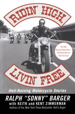 Ridin' High, Livin' Free: Piekielne historie motocyklowe - Ridin' High, Livin' Free: Hell-Raising Motorcycle Stories