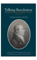 Talking Revolution - Edward Rushton's Rebellious Poetics, 1782-1814 (Dellarosa Franca (University of Baro Aldo Moro))