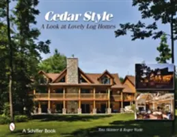 Styl cedrowy: Spojrzenie na piękne domy z bali - Cedar Style: A Look at Lovely Log Homes