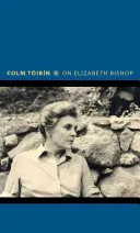 O Elizabeth Bishop - On Elizabeth Bishop
