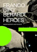 Bohaterowie: Masowe morderstwa i samobójstwa - Heroes: Mass Murder and Suicide