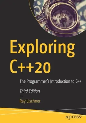 Exploring C++20: Wprowadzenie programisty do języka C++ - Exploring C++20: The Programmer's Introduction to C++