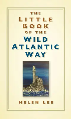 Mała księga Dzikiej Drogi Atlantyckiej - The Little Book of the Wild Atlantic Way