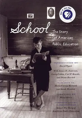 Szkoła: Historia amerykańskiej edukacji publicznej - School: The Story of American Public Education
